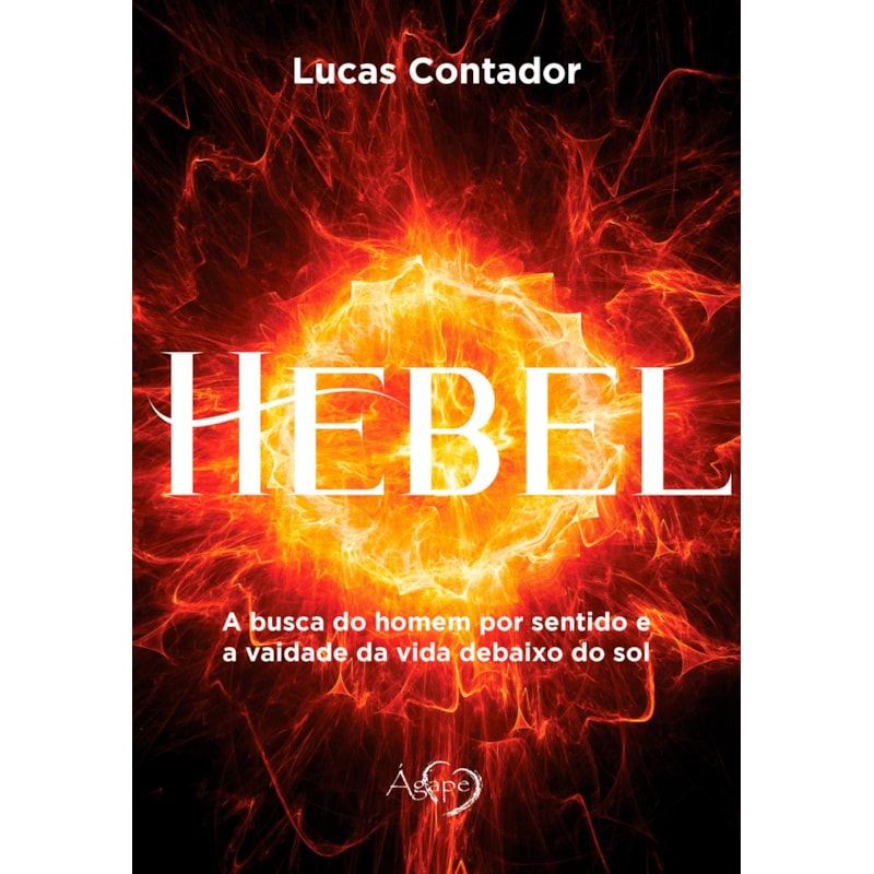 HEBEL: A BUSCA DO HOMEM POR SENTIDO E A VAIDADE DA VIDA DEBAIXO DO SOL