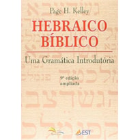 HEBRAICO BIBLICO - UMA GRAMATICA INTRODUTORIA - 8ª