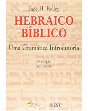 HEBRAICO BIBLICO - UMA GRAMATICA INTRODUTORIA - 8ª