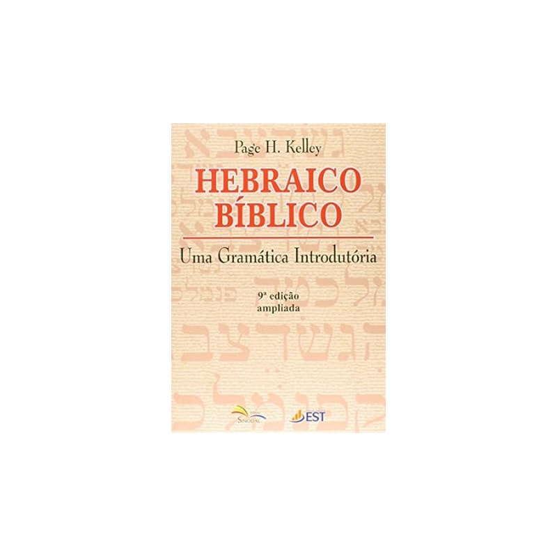 HEBRAICO BIBLICO - UMA GRAMATICA INTRODUTORIA - 8ª
