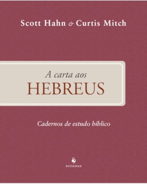 HEBREUS - CADERNO DE ESTUDO BÍBLICO