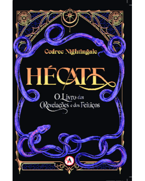 Hécate: O Livro das Revelações e dos Feitiços