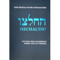 HECHALTSU - UM DISCURSO CHASSÍDICO SOBRE AHAVAT YISRAEL