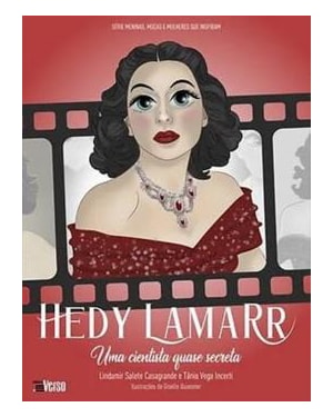 HEDY LAMARR - UMA CIENTISTA QUASE SECRETA