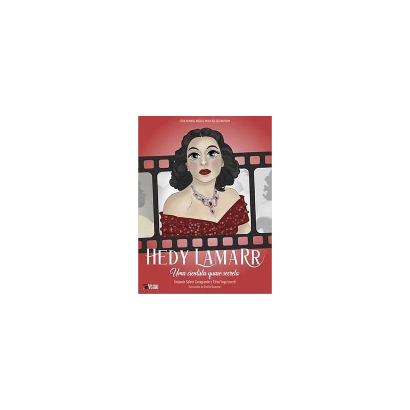 HEDY LAMARR - UMA CIENTISTA QUASE SECRETA