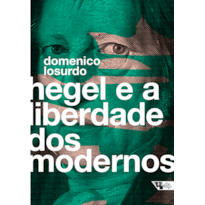 HEGEL E A LIBERDADE DOS MODERNOS