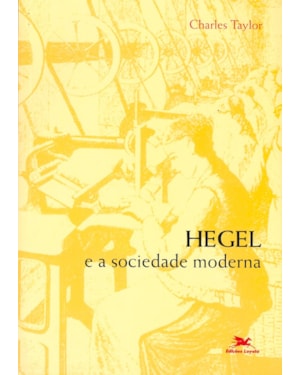 HEGEL E A SOCIEDADE MODERNA