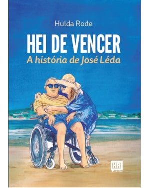 HEI DE VENCER: A HISTÓRIA DE JOSÉ LÉDA