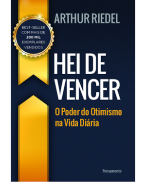 Hei de vencer: o poder do otimismo na vida diária
