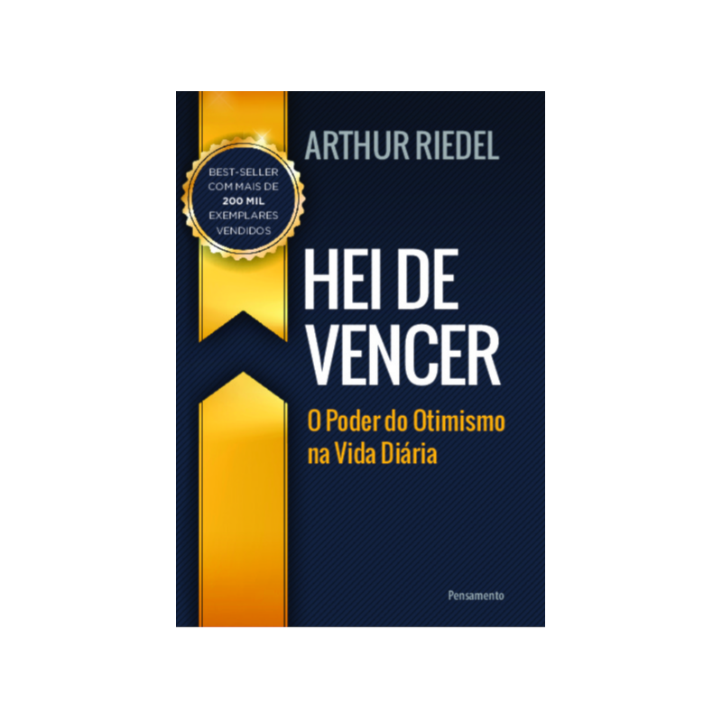Hei de vencer: o poder do otimismo na vida diária