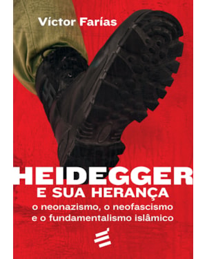HEIDEGGER E SUA HERANÇA - O NEONAZISMO, O NEOFACISMO E O FUNDAMENTO ISLÂMICO