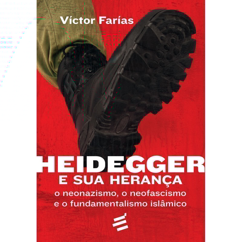 HEIDEGGER E SUA HERANÇA - O NEONAZISMO, O NEOFACISMO E O FUNDAMENTO ISLÂMICO