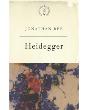 HEIDEGGER: HISTÓRIA E VERDADE EM SER E TEMPO