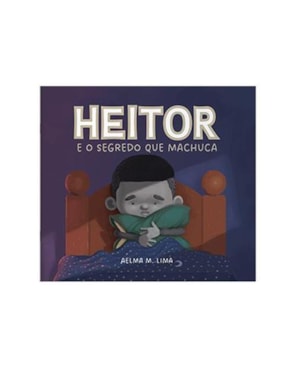 HEITOR E O SEGREDO QUE MACHUCA