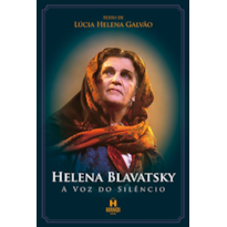 Helena Blavatsky, a voz do silêncio: monólogo