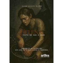 HELENA: FEITA DE AÇO E AMOR