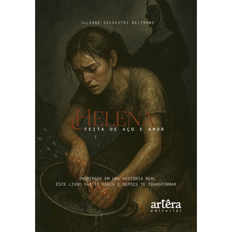 HELENA: FEITA DE AÇO E AMOR