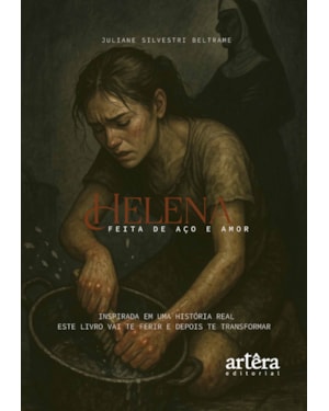 HELENA: FEITA DE AÇO E AMOR