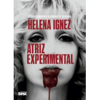 HELENA IGNEZ: ATRIZ EXPERIMENTAL