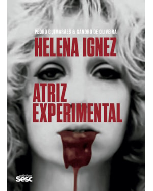 HELENA IGNEZ: ATRIZ EXPERIMENTAL