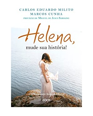 HELENA, MUDE SUA HISTÓRIA!