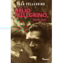 HÉLIO PELLEGRINO, MEU PAI