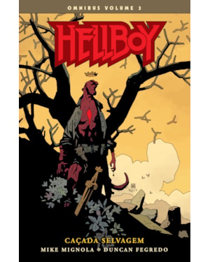 Hellboy omnibus - volume 03: caçada selvagem