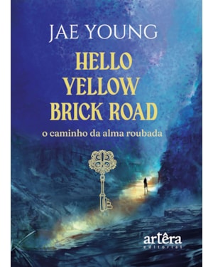 HELLO YELLOW BRICK ROAD: O CAMINHO DA ALMA ROUBADA