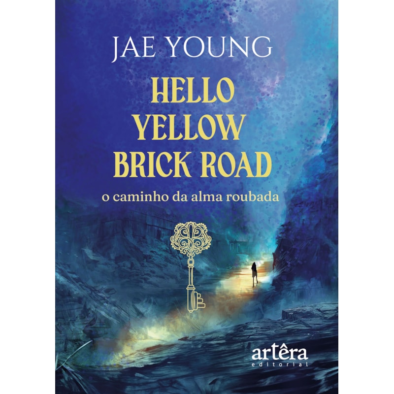 HELLO YELLOW BRICK ROAD: O CAMINHO DA ALMA ROUBADA