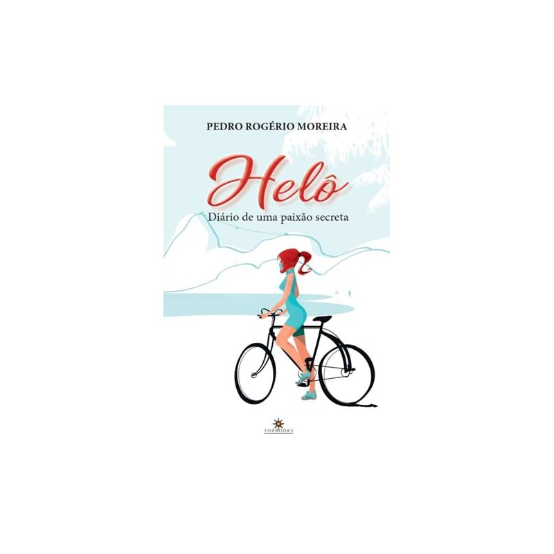 HELÔ - DIÁRIO DE UMA PAIXÃO SECRETA