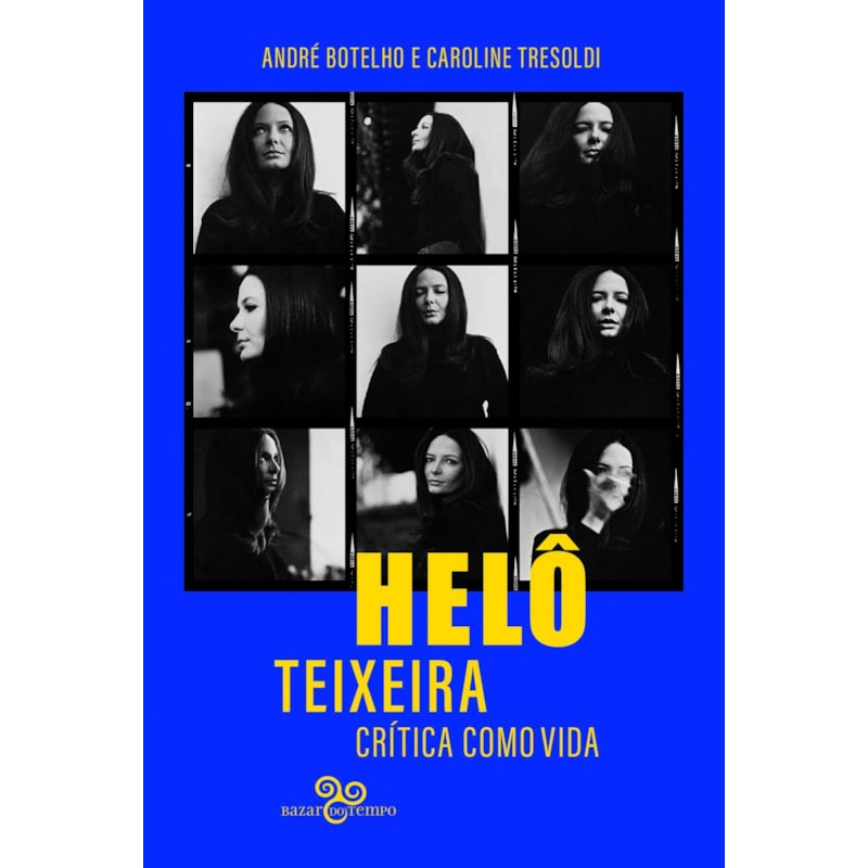 HELÔ TEIXEIRA: CRÍTICA COMO VIDA