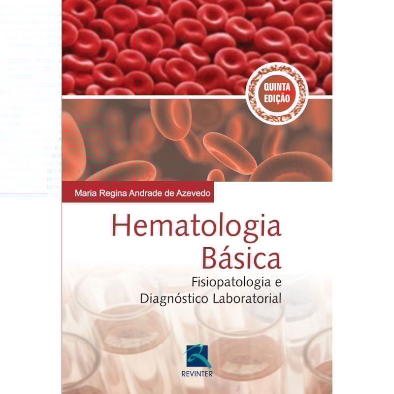 Hematologia básica: fisiopatologia e diagnóstico laboratorial