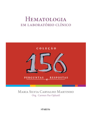 HEMATOLOGIA EM LABORATÓRIO CLÍNICO: 156 PERGUNTAS E RESPOSTAS