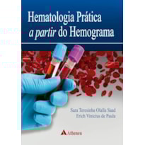 HEMATOLOGIA PRÁTICA A PARTIR DO HEMOGRAMA