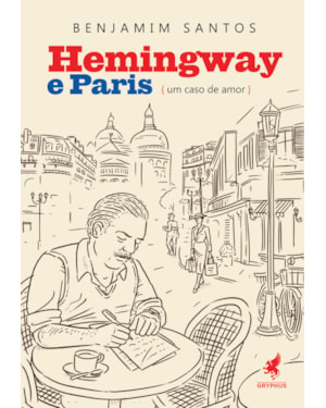 HEMINGWAY E PARIS - UM CASO DE AMOR
