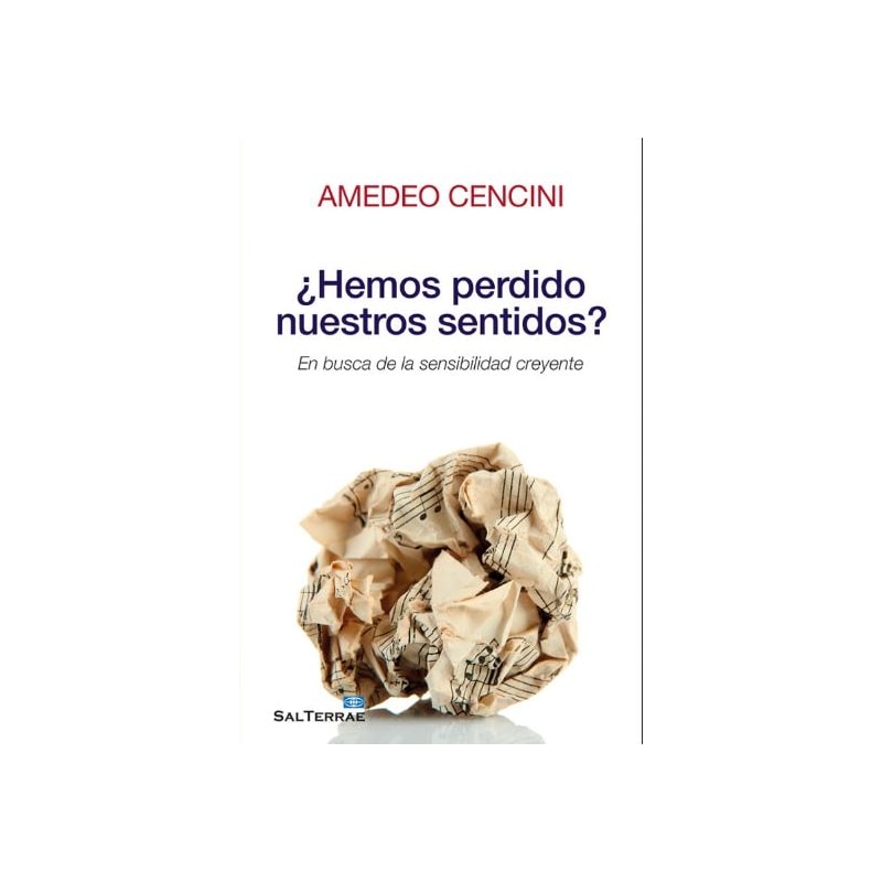 ¿HEMOS PERDIDO NUESTROS SENTIDOS?: EN BUSCA DE LA SENSIBILIDAD CR EYENTE