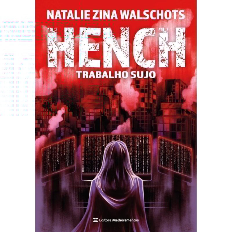 HENCH: TRABALHO SUJO