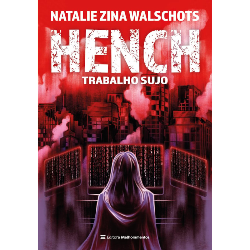 HENCH: TRABALHO SUJO