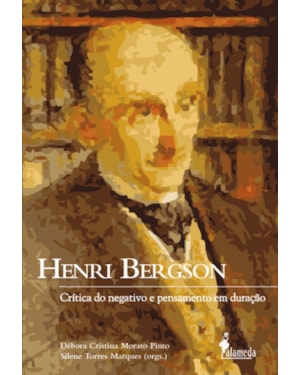 Henri Bergson: crítica do negativo e pensamento em duração