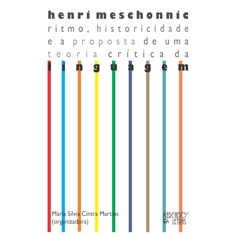 Henri Meschonnic: ritmo, historicidade e a proposta de uma teoria crítica da linguagem