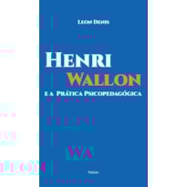 HENRI WALLON E A PRÁTICA PSICOPEDAGÓGICA
