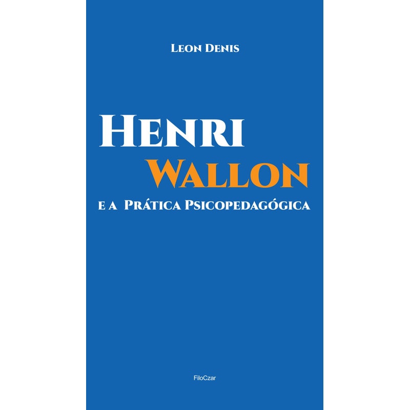 HENRI WALLON E A PRÁTICA PSICOPEDAGÓGICA