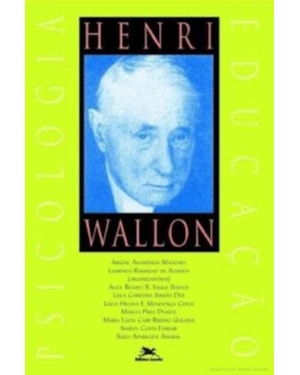 HENRI WALLON: PSICOLOGIA E EDUCAÇÃO