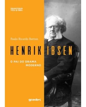 HENRIK IBSEN - O PAI DO DRAMA MODERNO