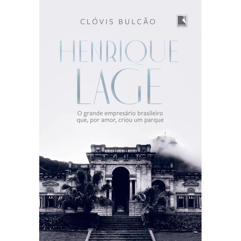 HENRIQUE LAGE: O GRANDE EMPRESÁRIO BRASILEIRO QUE, POR AMOR, CRIOU UM PARQUE
