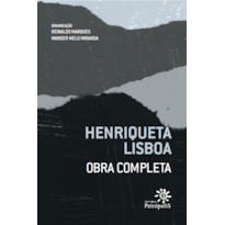 HENRIQUETA LISBOA: OBRA COMPLETA: POESIA, POESIA TRADUZIDA E PROSA