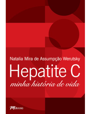 Hepatite c - minha história de vida