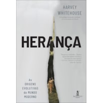 Herança: as origens evolutivas do mundo moderno