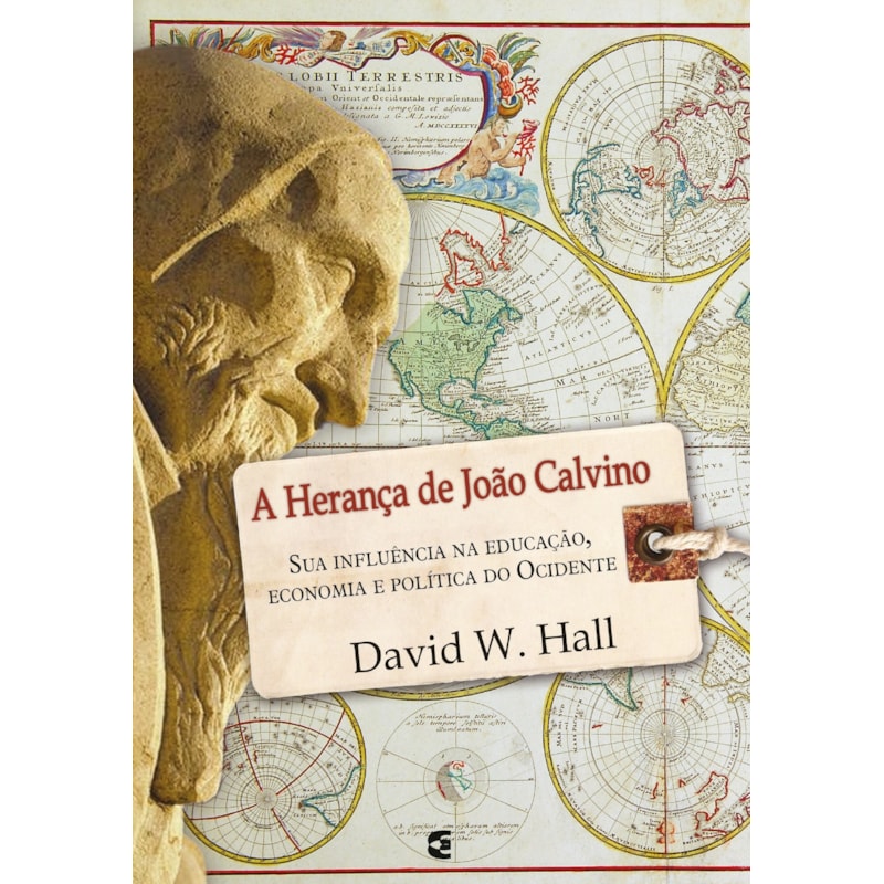 HERANÇA DE JOÃO CALVINO, A