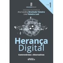 HERANÇA DIGITAL : CONTROVÉRSIAS E ALTERNATIVAS - 2ª ED - TOMO 1 - 2022